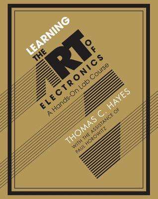 Learning the Art of Electronics - A Hands-On Lab Course