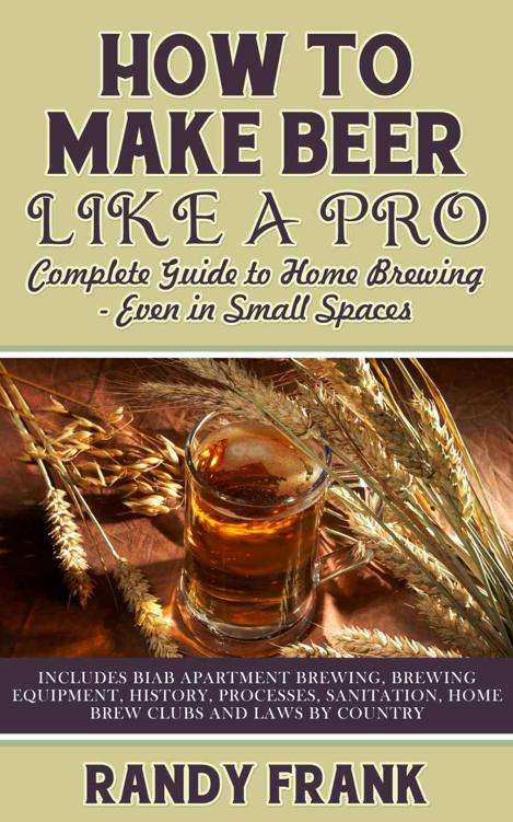 How to Make Beer Like a Pro_ Co - Randy Frank