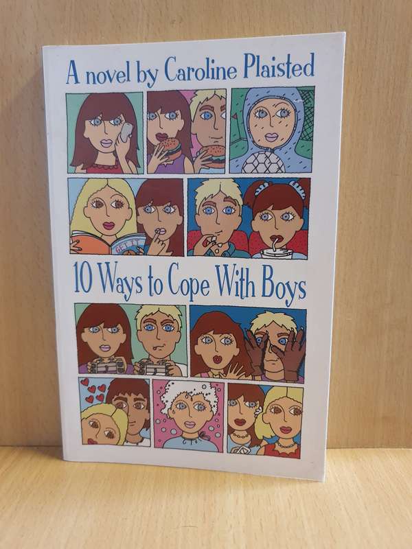 10 Ways to Cope with Boys: Caroline Plaisted (Paperback)