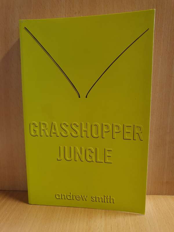 Grasshopper Jungle: Andrew Smith (Paperback)