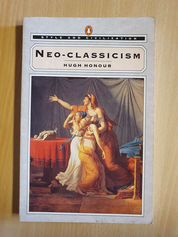 Neo-Classicism: Hugh Honour (Paperback)
