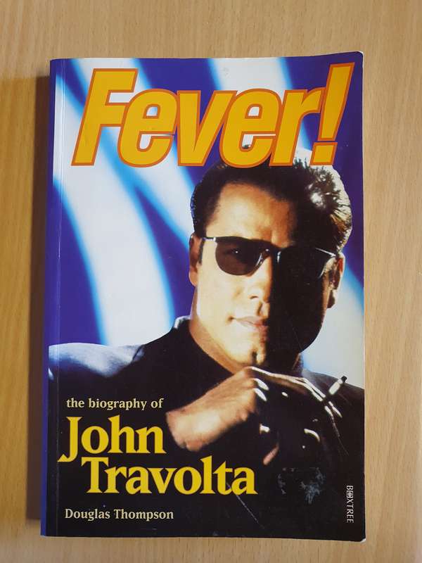 Fever - The Biography of John Travolta: Douglas Thompson (Paperback)