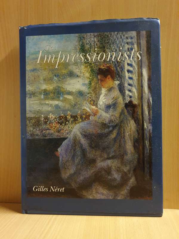 Impressionists - Gilles Neret   (Hardcover)