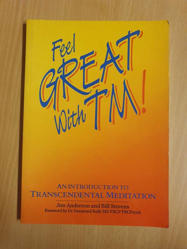 Feel Great with TM - An Introduction to Transcendental Meditation: Jim Anderson, B. Stevens
