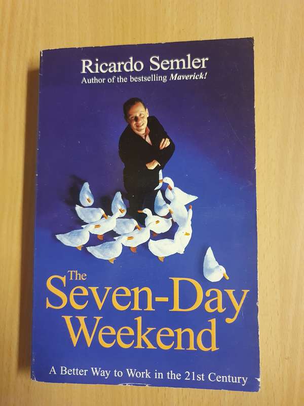 The Seven-Day Weekend: Ricardo Semler (Paperback)