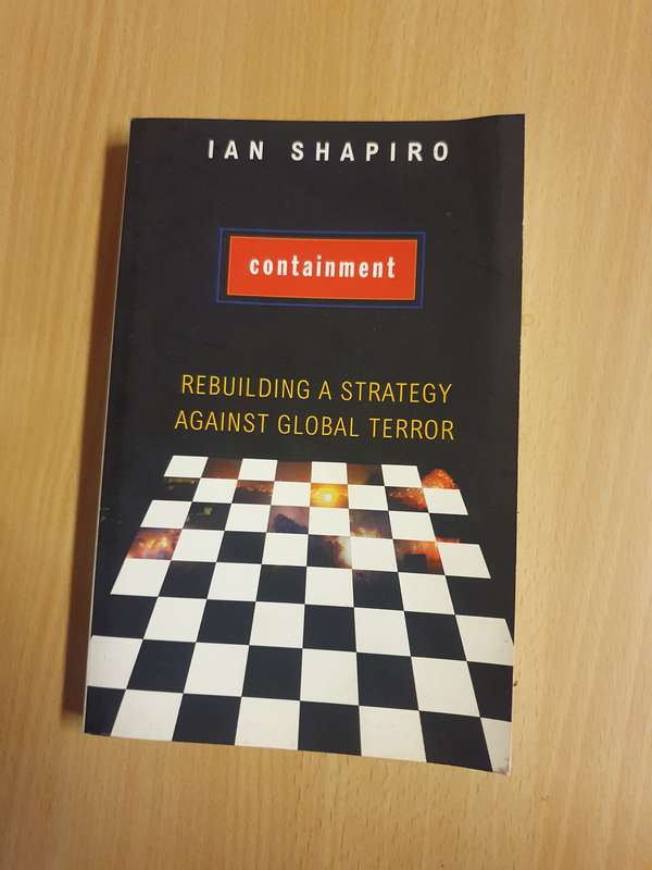 Containment (Rebuilding a Strategy Against Global Terror) Ian Shapiro (Paperback)