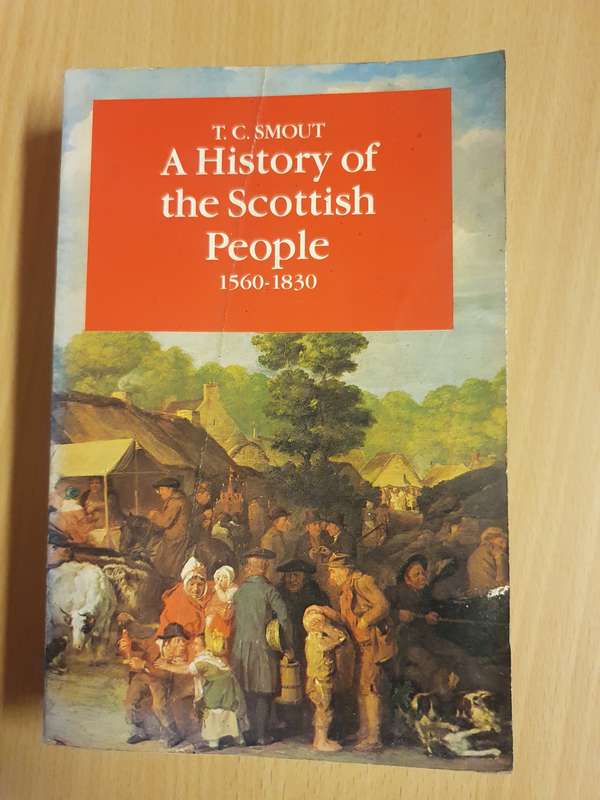 A History of The Scottish People 1560-1830 : T.C. Smout  (Paperback)