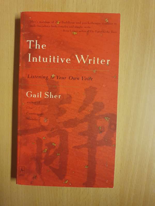 The Intuitive Writer (Listening to Your Own Voice) Gail Sher (Paperback)