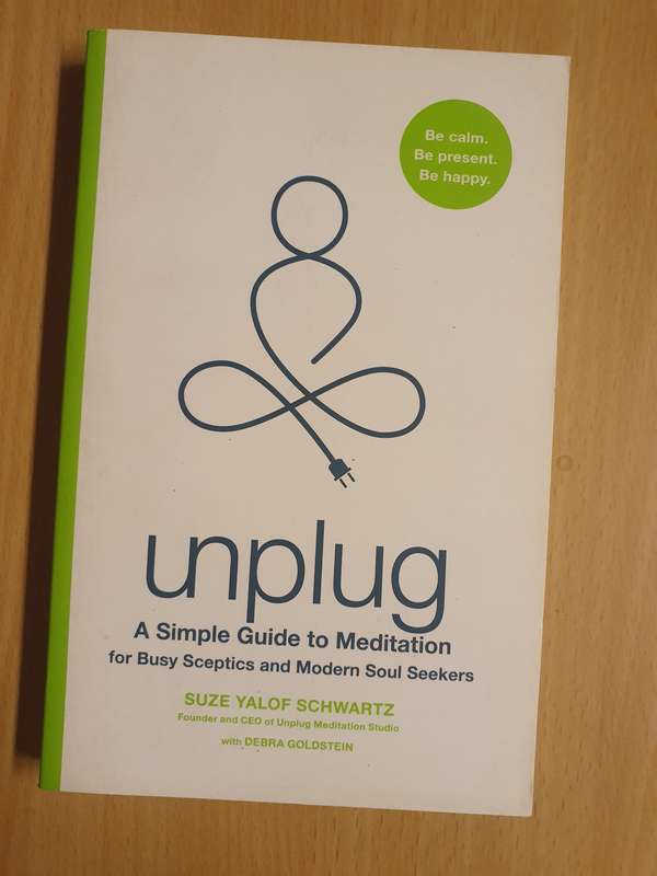 Unplug - A Simple Guide to Meditation : Suze Yalof Schwartz (Paperback)