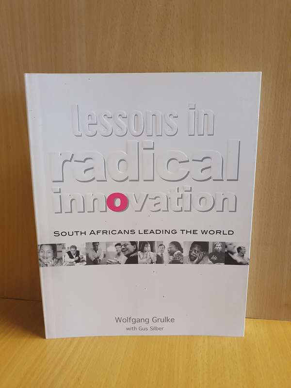 Lessons in Radical Innovation: Wolfgang Grulke with Gus Silber (Paperback)
