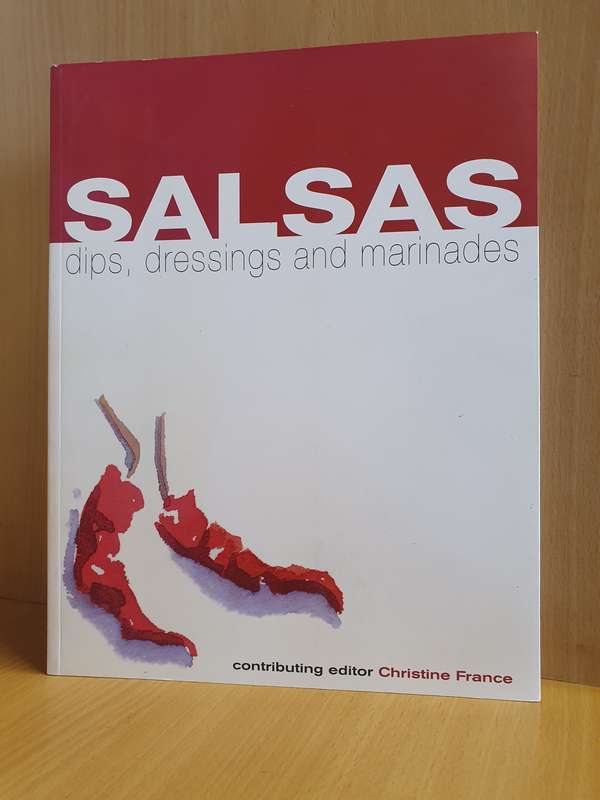 Salsas (Dips, dressings and marinades)  Christine France  (Paperback)