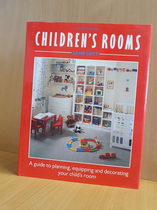 Children`s Rooms - A Guide to Planning, Equipping and Decorating: Jane Lott (Hardcover)