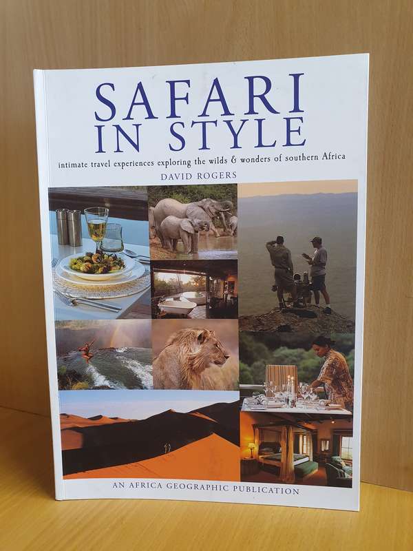 Safari in Style - Exploring the wilds & wonders of Southern Africa: David Rogers (Paperback)
