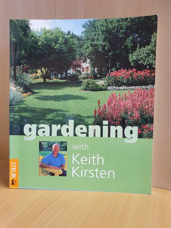 Gardening with Keith Kirsten  (Paperback)