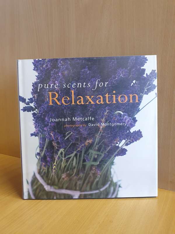 Pure Scents for Relaxation :Joannah Metcalfe (Hardcover)