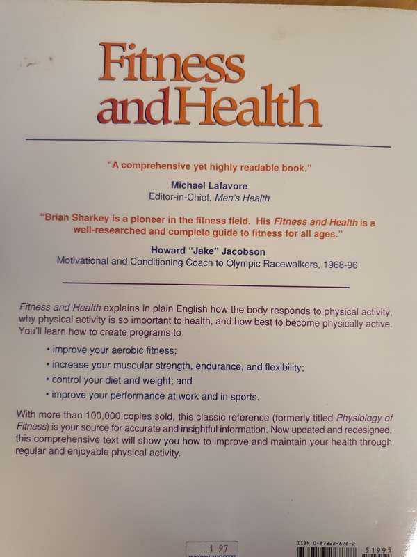 Fitness and Health (Aerobic Fitness, Muscular Fitness, Good Nutrition) Brian J. Sharkey, PhD