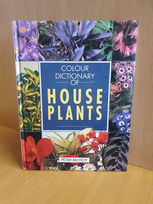 Colour Dictionary of House Plants : Peter McHoy (Hardcover)