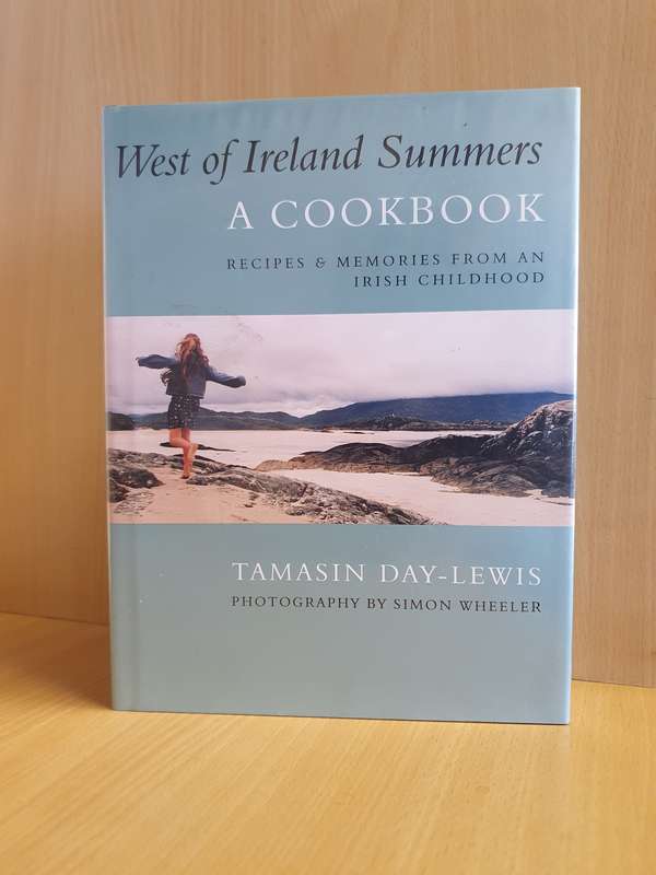 West of Ireland Summers - A Cookbook : Tamasin Day-Lewis (Hardcover)