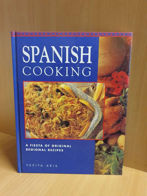 Spanish Cooking - A Fiesta of Original Regional Recipes: Pepita Aris (Hardcover)