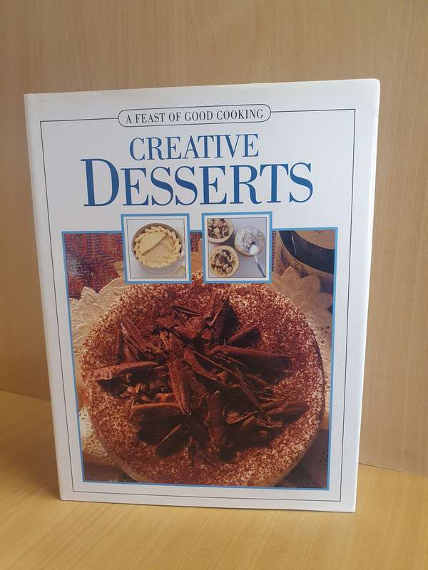 A Feast of Good Cooking - Creative Desserts  (Hardcover)