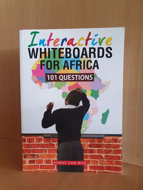 Interactive Whiteboards for Africa - 101 Questions : Kobus van Wyk  (Paperback)