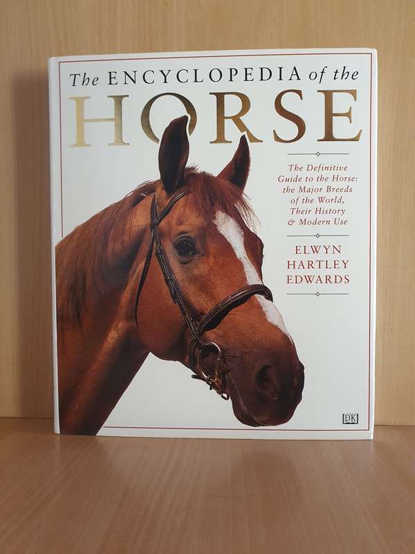 DK - The Encyclopedia of the Horse - The Major Breeds of the World: Elwyn Hartley Edwards (NEW)