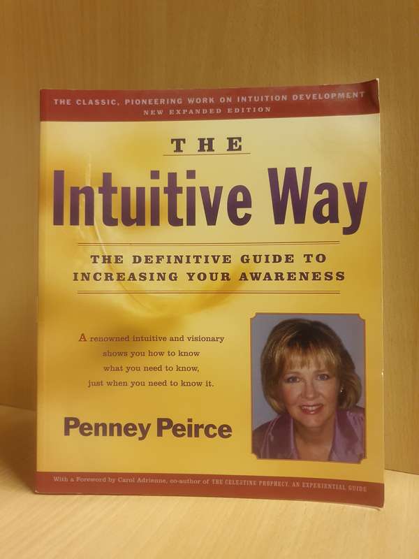 The Intuitive Way - Guide to Increasing Your Awareness: Penney Peirce (Paperback)