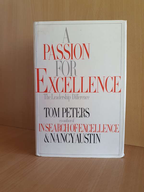 A Passion for Excelleence : Tom Peters  (Hardcover)