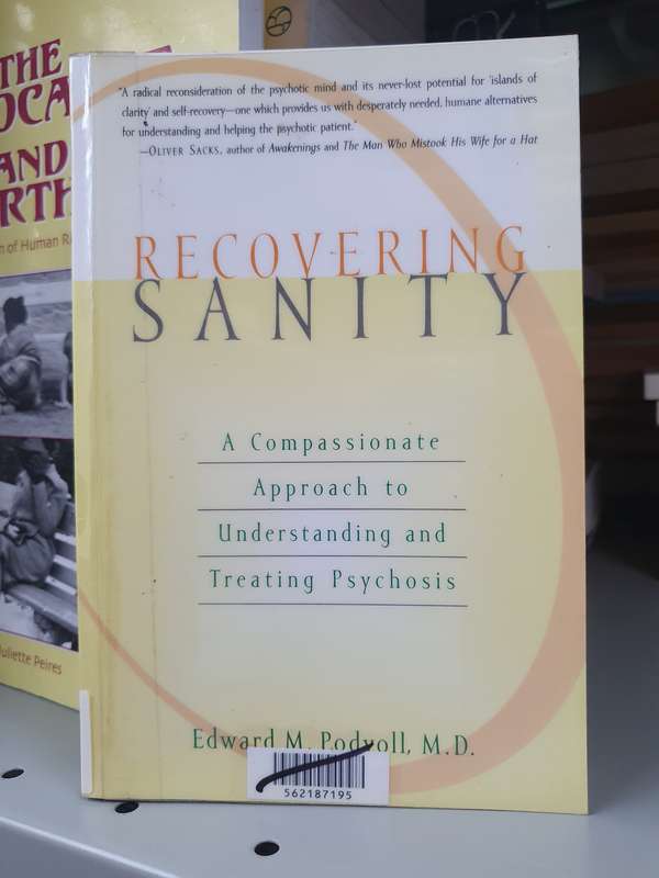 Recovering Sanity: A Compassionate Approach to Understanding and Treating Psychosis (Paperback)