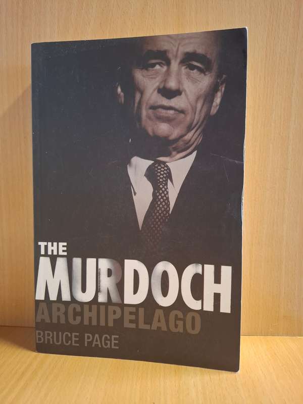 The Murdoch Archipelago : Bruce Page (Paperback)