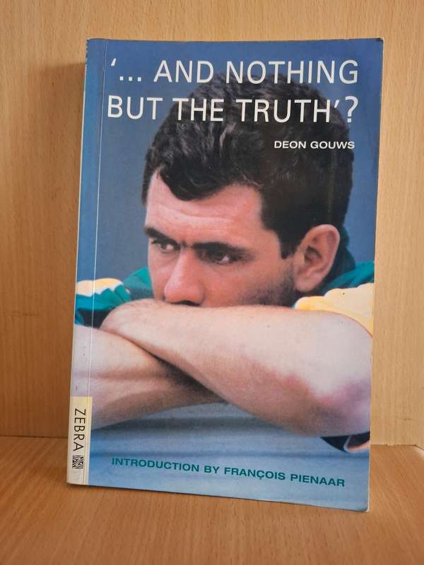 ...And Nothing But the truth: Deon Gouws  (Paperback)