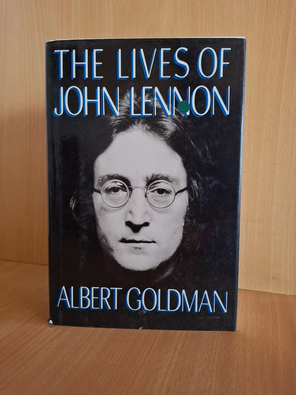 The Lives of John Lennon : Albert Goldman (Hardcover)