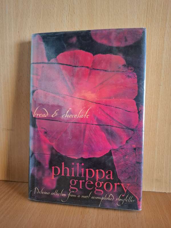 Bread & Chocolate: Philippa Gregory (Hardcover)