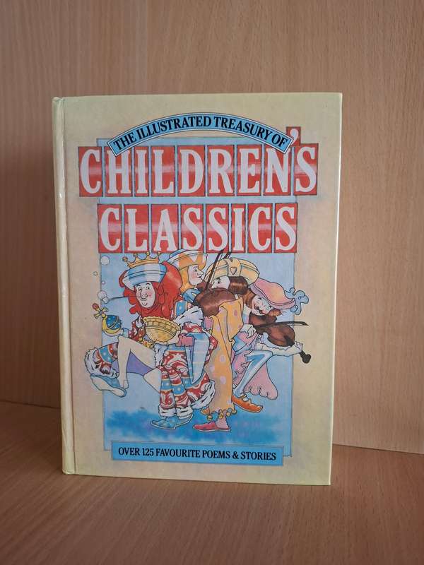 The Illustrated Treasury of Children`s Classics (Over 125 Favourite Poems & Stories) Hardcover