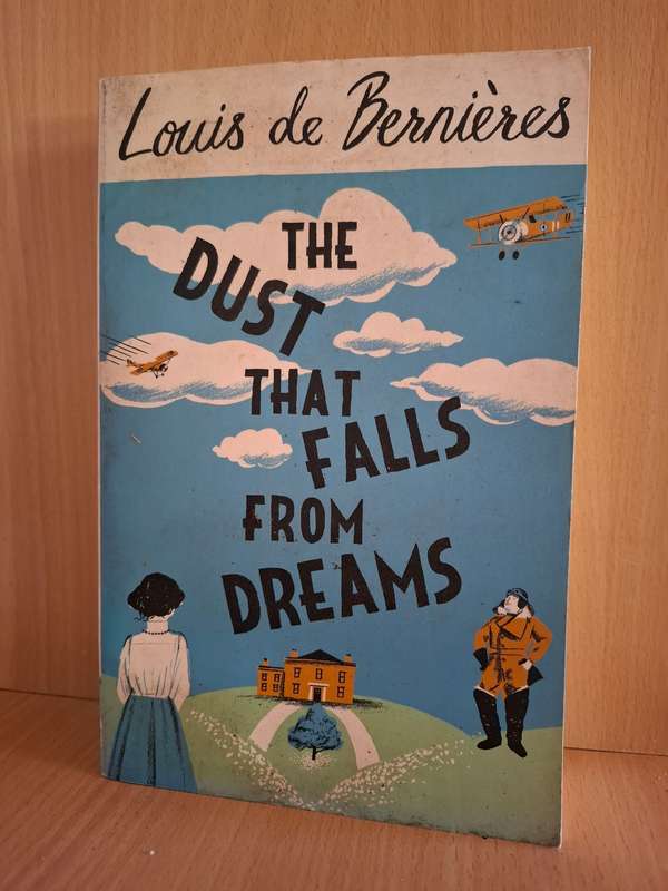 The Dust that Falls From Dreams : Louis de Bernieres  (Paperback)