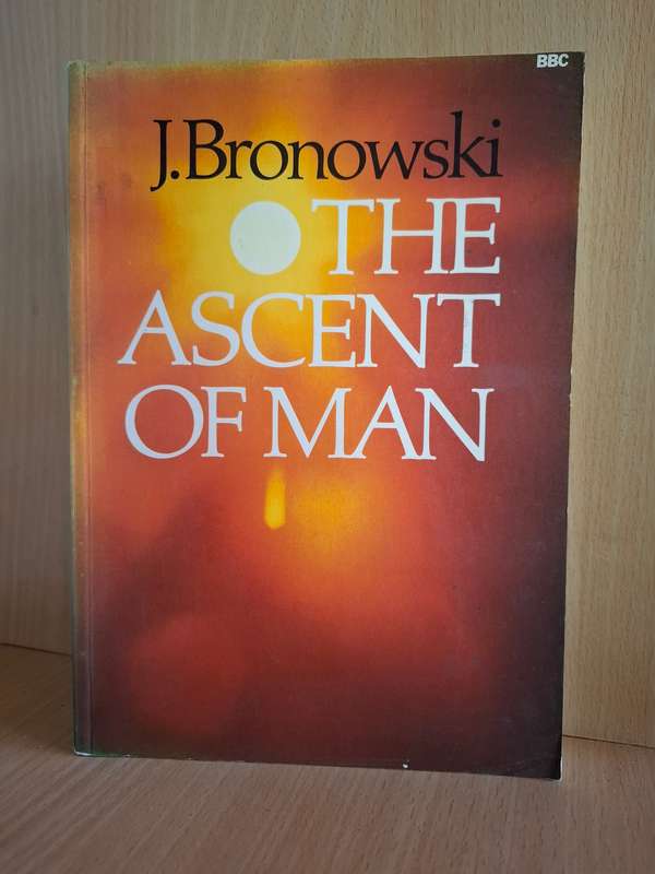 The Ascent of Man : J. Bronowski  (Paperback)