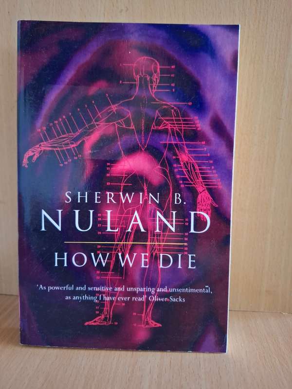 How We Die: Sherwin B. Nuland (Paperback)