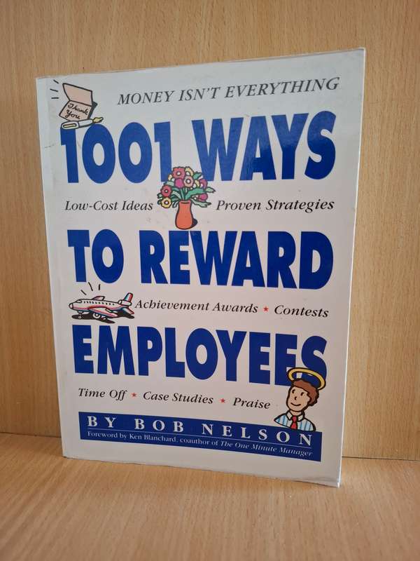 1001 Ways to Reward Employees: Bob Nelson  (Paperback)