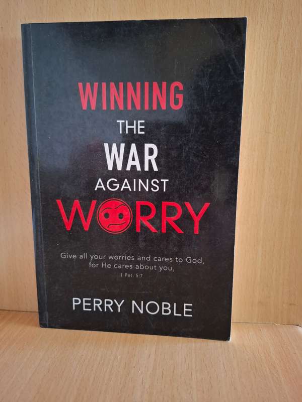 Winning The War Against Worry : Perry Noble (Paperback)