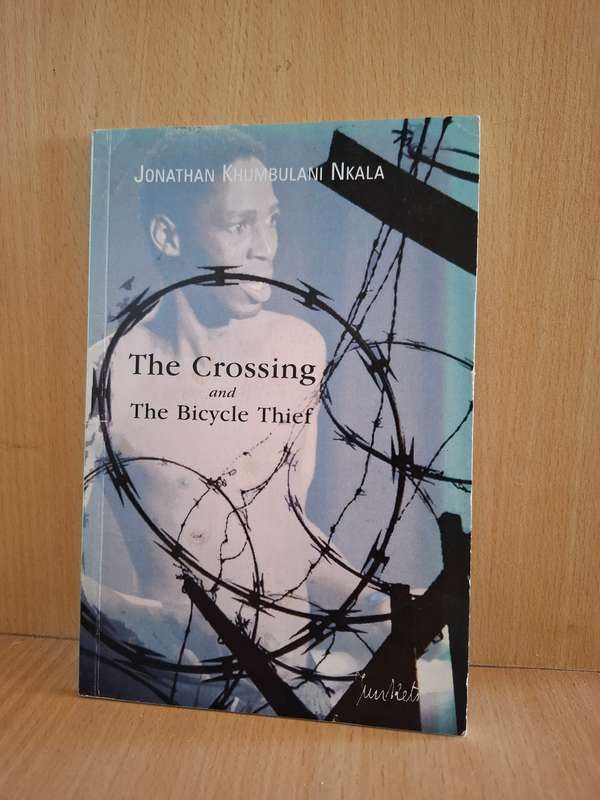The Crossing and The Bicycle Thief: Jonathan Khumbulani Nkala  (Paperback)