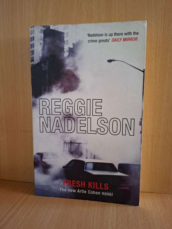 Fresh Kills: An Artie Cohen Mystery by Reggie Nadelson (Paperback)