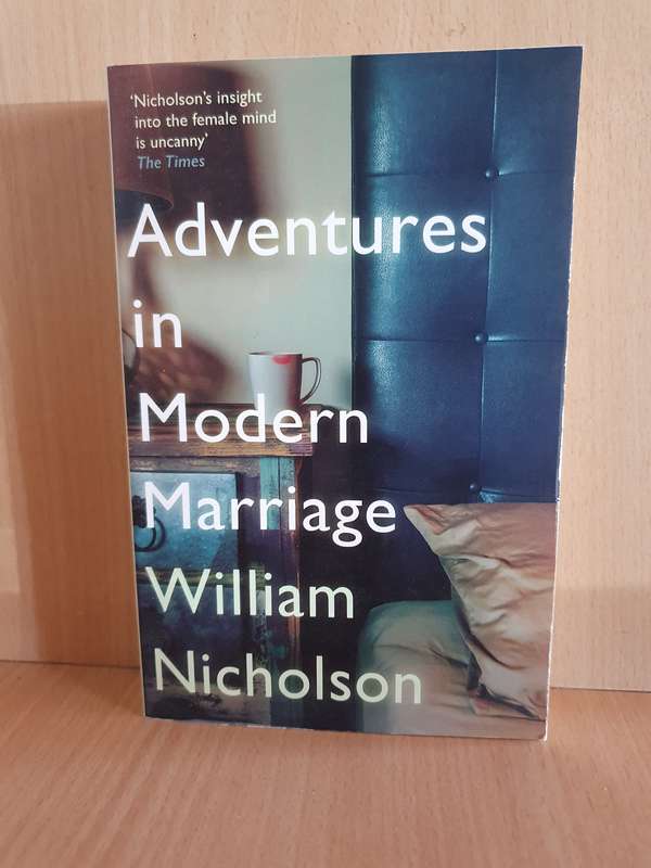 Adventures in Modern Marriage: William Nicholson (Paperback)