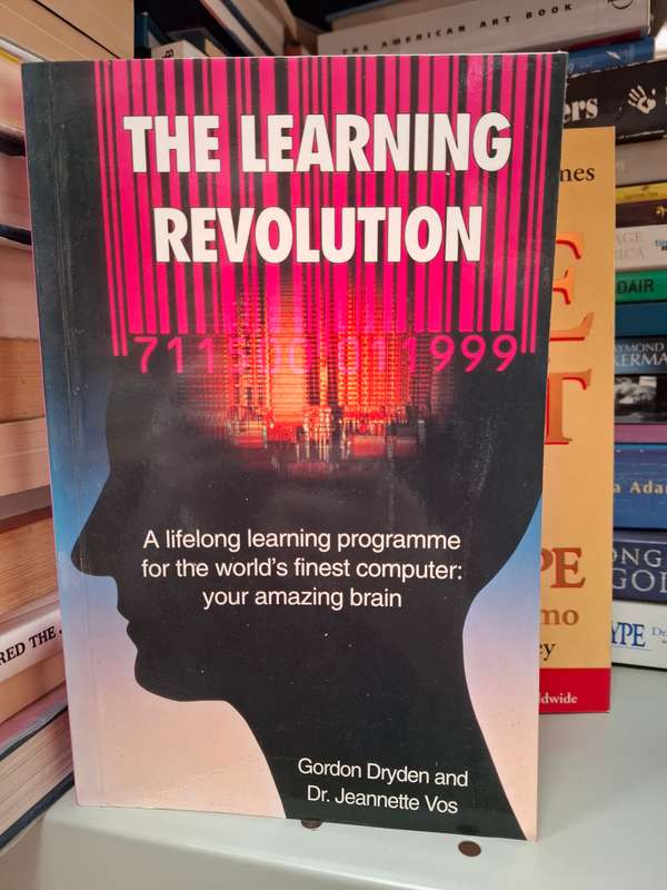 The Learning Revolution : Gordon Dryden and Dr. Jeannette Vos  (Paperback)