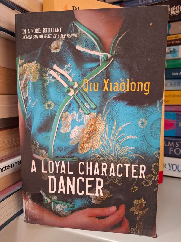A Loyal Character Dancer: Qiu Xiaolong  (Paperback)