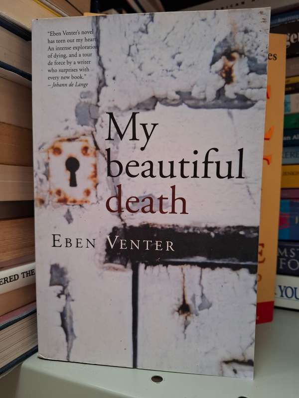 My Beautiful Death : Eben Venter (Paperback)