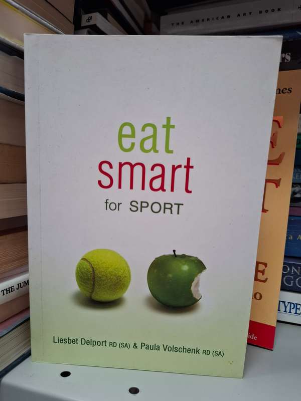 Eat Smart for Sport: Liesbet Delport, Paula Volschenk   (Paperback)