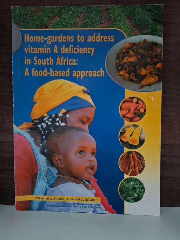 Home-gardens to address vitamin A deficiency in South Africa: A food-based approach: S. Venter