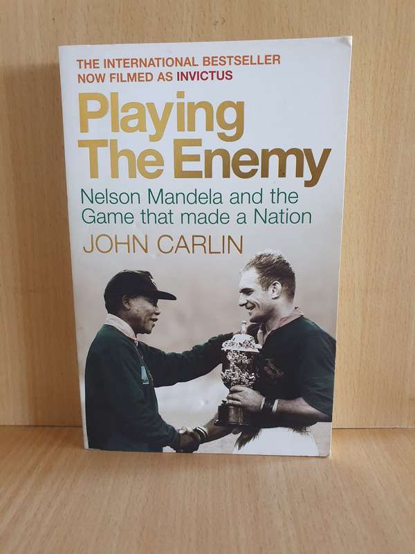 Playing the Enemy  -  Nelson Mandela and the Game that Made a Nation: John Carlin Paperback)