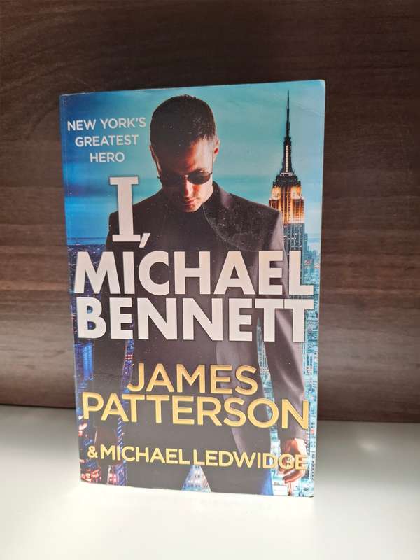 I, Michael Bennett : James Patterson (Paperback)