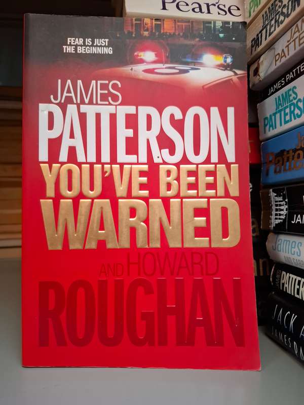 You`ve Been Warned : James Patterson and Howard Roughan (Paperback)